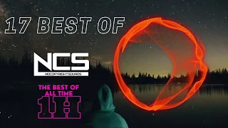 BGM TOP17 Best of NCS  Most Viewed Songs  The Best of All Time  1H [edm]