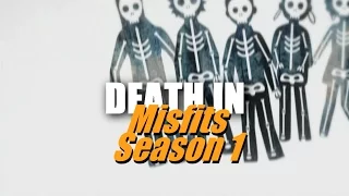 [Death Compilation] Misfits: Season 1 (TV Series 2009–2013)