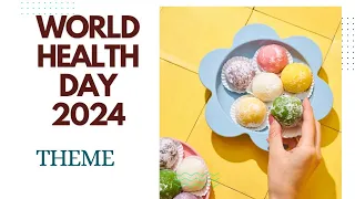 World health day 2024 theme | April 7th 2024.