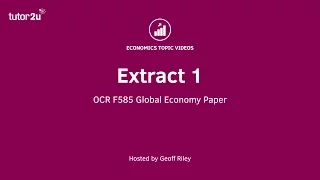 OCR - F585 Economics - Extract 1 - Globalisation and World Trade