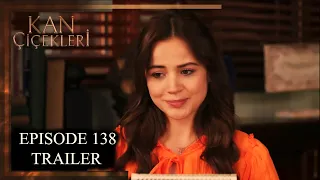 Kan Cicekleri (Flores De Sangre) Episode 138 Trailer - English Dubbing and Subtitles