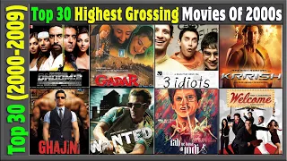 Top 30 Bollywood Highest Grossing Movies of 2000-2009 | Hit or Flop | Top Actor & Best Films 2000s