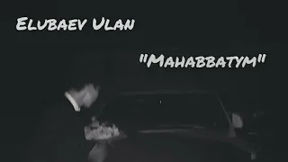 •Moldanazar - "mahabbatym" cover by Elubaev Ulan/on guitar•