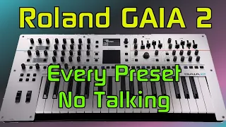 Roland GAIA 2: Every Factory Preset (no talking!)