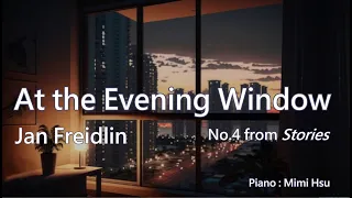 ABRSM 2023-2024 Grade 7 B2 / Jan Freidlin : At the Evening Window   No.4 from Stories