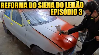 REFORMA DO SIENA DO LEILÃO - EPISÓDIO 3