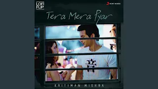 Tera Mera Pyar (Lofi Flip)