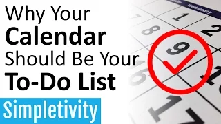 Why Your Calendar Should Be Your To-Do List (Task Manager)