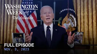 Washington Week with The Atlantic full episode, Nov. 3, 2023