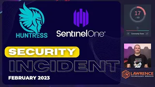 Security Incident Using Huntress & SentinelOne: What Was Found & What Was Missed 🚨