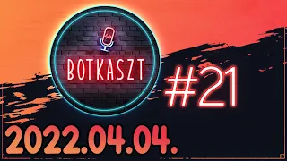 Botkaszt #21 | Anyagárak & Történelemhamisítás (2022-04-04)