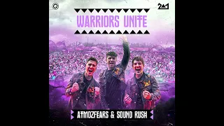 Atmozfears & Sound Rush - Warriors Unite (Extended Mix)