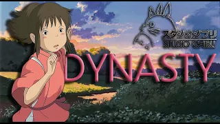 GHIBLI | Dynasty [AMV]