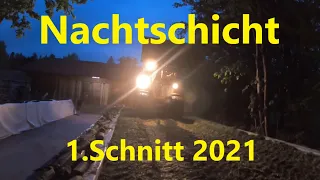 1.Schnitt 2021, Nachtschicht mit John Deere, Krone, Strautmann, Caterpillar, Weidemann