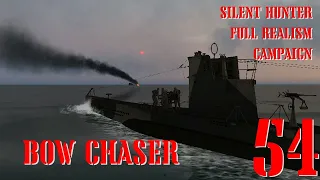 BOW CHASER - U-55 GOES TO WAR - Episode 54 - Full Realism SILENT HUNTER 3 GWX OneAlex Edition