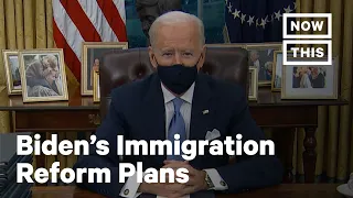 What's in President Biden's New Immigration Legislation