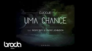 Djodje - Uma Chance feat. Ricky Boy & Loony Johnson (Audio)