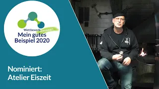 Mein gutes Beispiel 2020 – Nominierter Atelier Eisenzeit, Schmieden für den Frieden