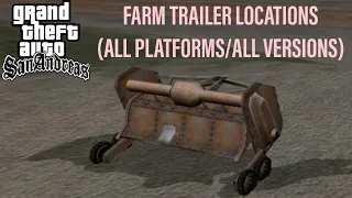 All Farm Trailer Locations in GTA San Andreas (All Platforms/Versions)