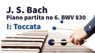J. S. Bach: Piano Partita no. 6 in E minor, BWV 830 - I: Toccata (for marimba solo)