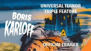 UNIVERSAL TERROR (Three films starring Boris KARLOFF) (Eureka Classics) New & Exclusive Trailer