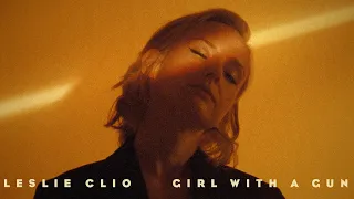 Leslie Clio - Girl With A Gun (Official Video)