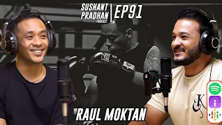 Episode 91: Raul Moktan | Muaythai, Dengue, Marijuana, Fitness, International Fights, Motivation