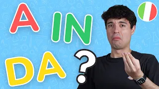 A, IN o DA? Preposizioni in Italiano + quiz