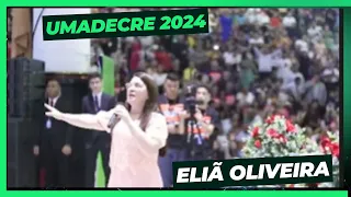 Eliã Oliveira louvando na UMADECRE/2024