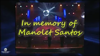 In memory of Manolet Santos, our Brother In Dance ... we miss you!