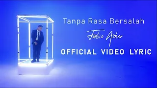 Fabio Asher - Tanpa Rasa Bersalah (Official Lyric Video )