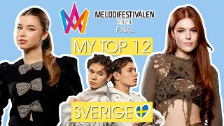 Melodifestivalen 2024 Final | My Top 12 | Eurovision Sweden 🇸🇪