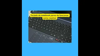 Teclado do notebook parou de funcionar, como resolver ?