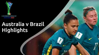 Highlights: Australia v Brazil - FIFA U-20 Women's World Cup