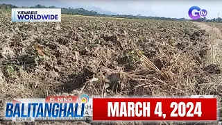 Balitanghali: March 4, 2024