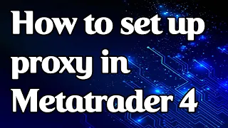 How to set up a proxy in Metatrader 4