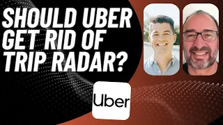 Should Uber Get Rid Of Trip Radar?
