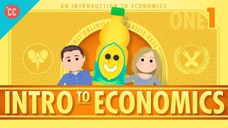 Intro to Economics: Crash Course Econ #1