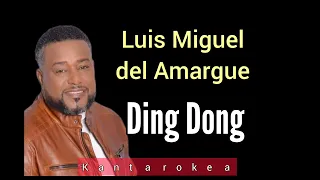 Luis Miguel del Amargue- Ding Dong #dingdong #bachata #karaoke #luismigueldelamargue