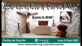 ¿Cómo está el Reino de Dios en tu Vida? | Lunes 24 Enero 2022 | Pautas de Oración VerbumDei Colombia
