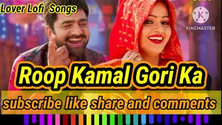 Roop Kamal Gori Ka || Uttar Kumar || Kavita Joshi New Song || New Haryanavi song 2022 2023
