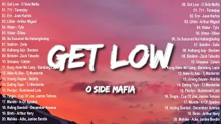 O SIDE MAFIA X BRGR - GET LOW 💖 OPM New Trends 🙌 Top Hit Songs Playlist 2023