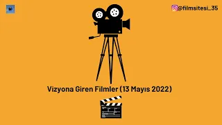 Vizyona Giren Filmler (13 Mayıs 2022)