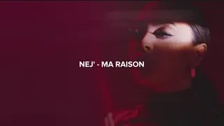 NEJ' - MA RAISON (PAROLE)