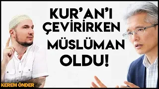 KUR'ANI BULGARCA'YA ÇEVİRİRKEN MÜSLÜMAN OLDU! / Kerem Önder