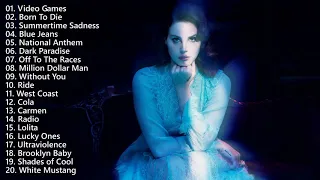 Lana Del Rey Greatest Hits - The Best of Lana Del Rey Songs - Lana Del Rey Mix