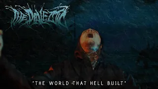 The Dialectic - 'The World That Hell Built' (Official Music Video) (2019)