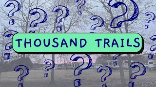 Thousand Trails Membership: IS IT WORTH IT? | RV Living | Ep 26