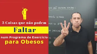 3 Coisas que Não podem Faltar num Programa de Exercício para Obesos