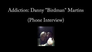 Addiction:Danny "Birdman" Martins #theaddictionseries #dontgiveup #thereishope